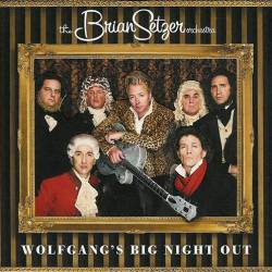 Brian Setzer Orchestra : Wolfgang's Big Night out
